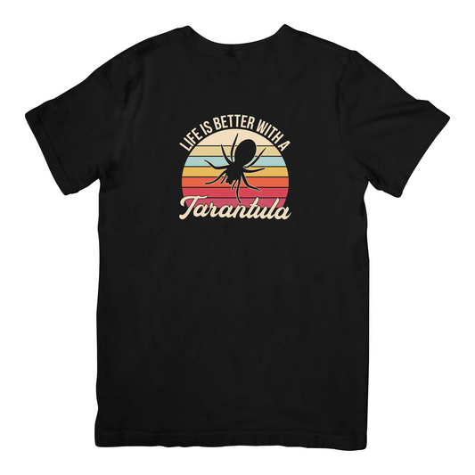 Life is Better with Tarantulas T-Shirt